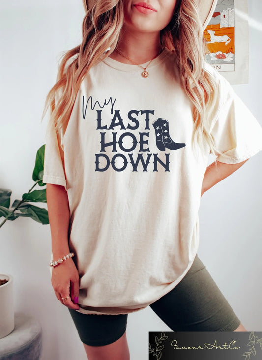 Last Hoe Down Bachelorette Party T Shirt Nashville Yee Haw Wedding Team Western Desert Bachelor