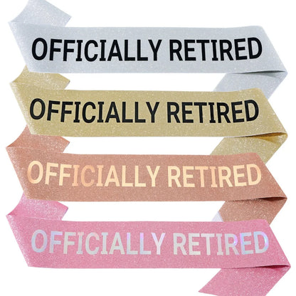 Officially Retired Sash Glitter Satin Retired Sash Favor Gifts for Men Women Happy Retirement Party Events Decorations Supplies