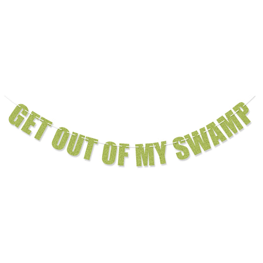 Get out of my Swamp Bunting Banner, Green Glitter Birthday Party Decorations, Funny Housewarming Party Decor Set