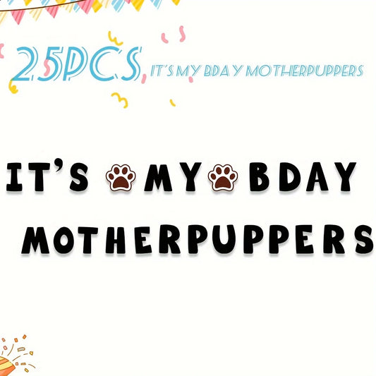 It's My Baby Motherpuppers, Funny Dog Birthday Banner, Dog Paw Party Bunting Sign, Puppy Dog Pennant Decor Black Happy Birthday