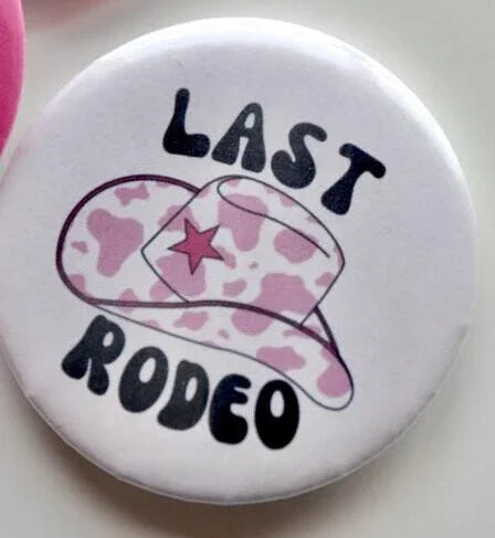 Last Rodeo Button Pin Nashville Bachelorette hen party bride to be bridal shower Nash Bash girls trip decoration bridesmaid gift