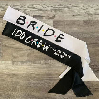 I Do Crew Bride to be sash Friend Themed Bachelorette Hen Night Party bridal shower wedding decoration Bridesmaid proposal gift