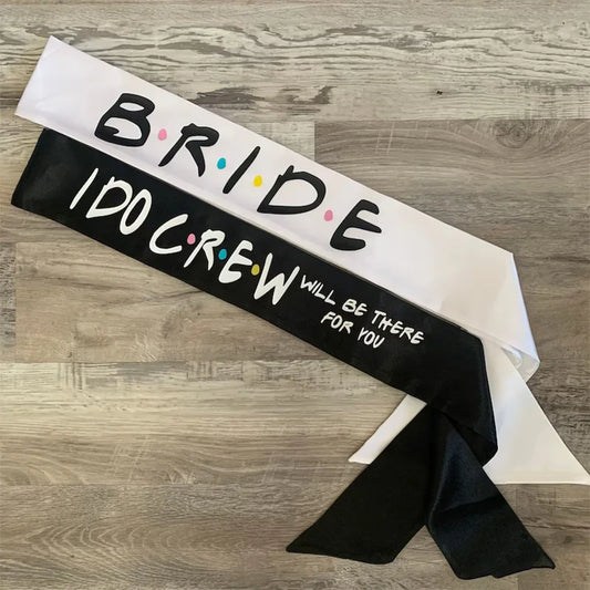 I Do Crew Bride to be sash Friend Themed Bachelorette Hen Night Party bridal shower wedding decoration Bridesmaid proposal gift