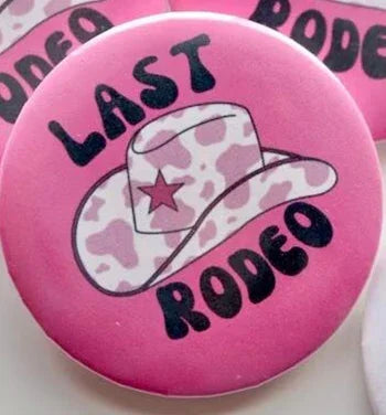 Last Rodeo Button Pin Nashville Bachelorette hen party bride to be bridal shower Nash Bash girls trip decoration bridesmaid gift